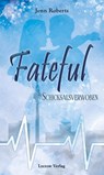 Fateful - Jenn Roberts - 9783989422742