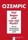 Ozempic Viel Segen und wie viel Fluch? - Jan-Dirk Fauteck ; Imre Kusztrich - 9783989423534
