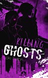Killing Ghosts - Band 2 (Dark Fantasy) - Loki Feilon - 9783989423619