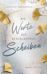 Wie Worte auf beschlagenen Scheiben - Marie Döling ; Jennifer Ebbinghaus - 9783989424470