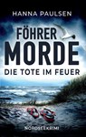 Die Tote im Feuer - Hanna Paulsen - 9783989424517