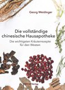 Die vollständige chinesische Hausapotheke - Georg Weidinger - 9783989424654