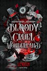 Bloody Cruel Wonderland - Liz Rosen - 9783989429239