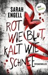 Rot wie Blut, kalt wie Schnee - Sarah Engell - 9783989520486
