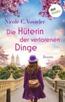 Die Hüterin der verlorenen Dinge - Nicole C. Vosseler - 9783989522121