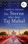 Die Sterne über dem Taj Mahal - Timeri N. Murari - 9783989523128