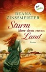 Sturm über dem roten Land: Die Australien-Saga – Spin-Off - Deana Zinßmeister - 9783989523401