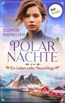 Polarnächte - Ein Leben voller Neuanfänge - Ellinor Rafaelsen - 9783989525122