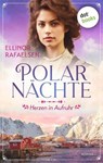 Polarnächte - Herzen in Aufruhr - Ellinor Rafaelsen - 9783989526242