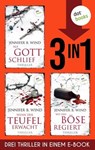 »Als Gott schlief«, »Wenn der Teufel erwacht« und »Wo das Böse regiert« - Jennifer B. Wind - 9783989527058