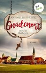Gnadenort - Anton Leiss-Huber - 9783989527645