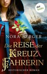 Die Reise der Kreuzfahrerin - Nora Berger - 9783989527676