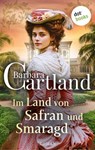 Im Land von Safran und Smaragd - Barbara Cartland - 9783989528826