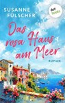 Das rosa Haus am Meer - Susanne Fülscher - 9783989528932