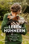 Mein Leben mit Hühnern - Arthur Parkinson - 9783989620742