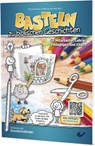 Basteln zu biblischen Geschichten - Ruth Kerkmann ; Ulrike von der Haar - 9783989630444