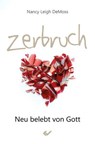 Zerbruch - Nancy Leigh DeMoss - 9783989635241