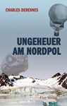 Ungeheuer am Nordpol - Charles Derennes - 9783989651036