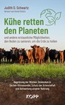 Kühe retten den Planeten - Judith D. Schwartz - 9783989920750