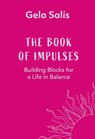 The Book of Impulses - Gela Salís ; Stefanie Bartlweber - 9783989951433