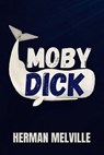 Moby Dick - Herman Melville - 9783989955769