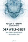 Der Welt-Geist - Roger D. Nelson ; Georg Kindel - 9783990012505