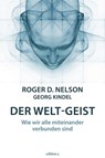 Der Welt-Geist - Roger D. Nelson - 9783990012888