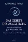 Das Gesetz des Ausgleichs - Johannes Huber - 9783990014264