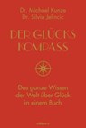 Der Glückskompass - Michael Kunze ; Silvia Jelincic - 9783990014806