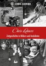 Chris Lohners Zeitgeschichte in Bildern und Anekdoten - Chris Lohner - 9783990015940