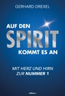 Auf den Spirit kommt es an - Gerhard Drexel - 9783990015971