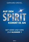 Auf den Spirit kommt es an - Gerhard Drexel - 9783990015988