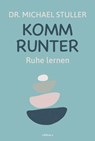 Komm runter - Michael Stuller - 9783990016688