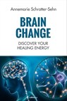Brain Change - Annemarie Schratter-Sehn - 9783990017128