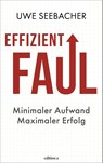 Effizient faul - Uwe Seebacher - 9783990018040