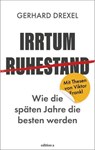 Irrtum Ruhestand - Gerhard Drexel - 9783990018118