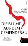Die Blume aus dem Gemeindebau - Joesi Prokopetz - 9783990018422