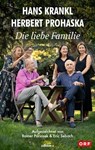 Die liebe Familie - Hans Krankl ; Herbert Prohaska - 9783990018484