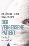Der vergessene Patient - Günther Loewit ; Silvia Jelincic - 9783990018828