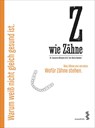 Z wie Zähne - Susanne Altmann ; Eva-Maria Madani - 9783990020258