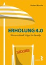 Erholung 4.0 - Gerhard Blasche - 9783990021156