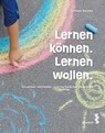 Lernen können. Lernen wollen. - Simone Kostka - 9783990021514