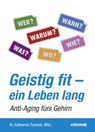 Geistig fit, ein Leben lang - Katharina Turecek - 9783990051481