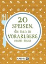 20 Speisen, die man in Vorarlberg essen muss - Hubert Krenn - 9783990053195