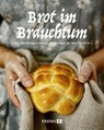 Brot im Brauchtum - Hubert Krenn ; Daria Pohilenko - 9783990053416
