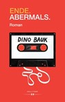 Ende. Abermals. - Dino Bauk - 9783990123744