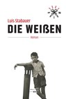 Die Weißen - Luis Stabauer - 9783990124635