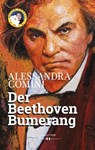 Der Beethoven Bumerang - Alessandra Comini - 9783990128763