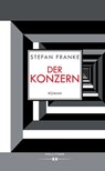 Der Konzern - Stefan Franke - 9783990128909
