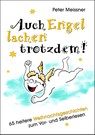 Auch Engel lachen trotzdem - Peter Meissner - 9783990249949
